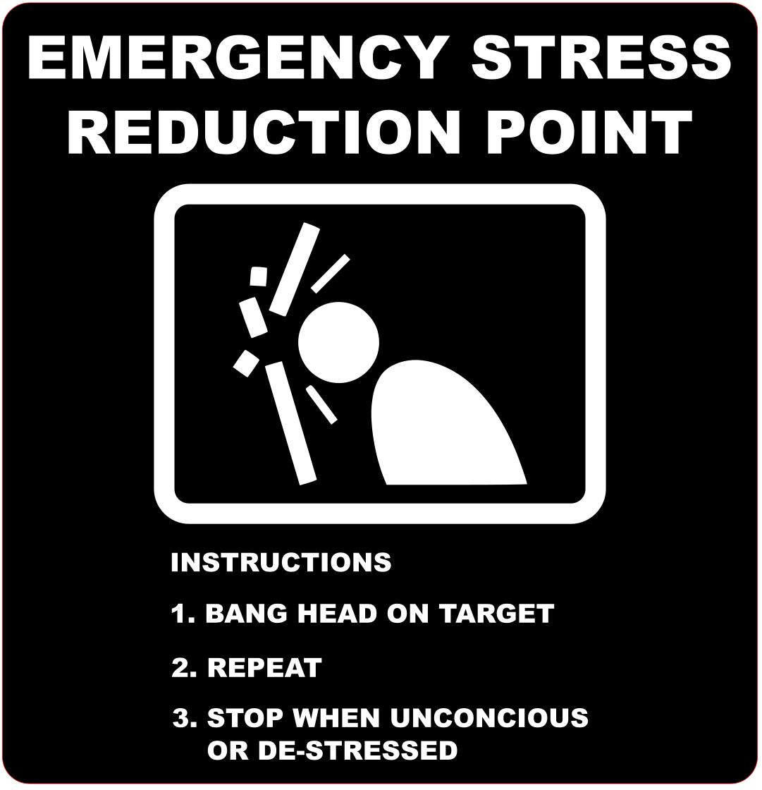 Emergency Stress Reduction Point. Exterior Grade Self Adhesive, Easy to Install – by North By North East – Signs
