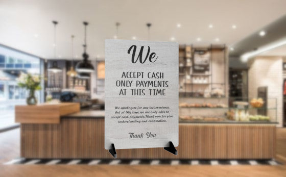 White A4 "We Accept Cash Only Payments At This Time" Sign - 3mm Aluminium Composite with Acrylic Feet – by North By North East – Signs