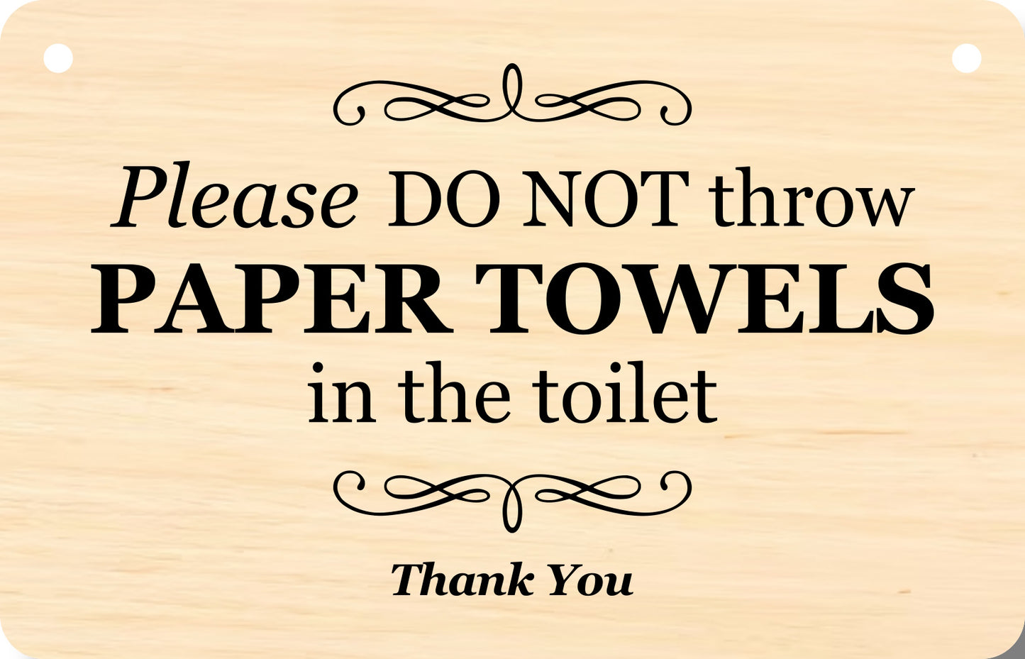 Elegant 5.5” x 3.5” (140mm x 90mm) Aluminium Composite Sign - "Please Do Not Throw Paper Towels in the Toilet" - UV Printed, Weather-Resistant with Twine for Easy Mounting – by North By North East – Toilet & Bathroom Signs