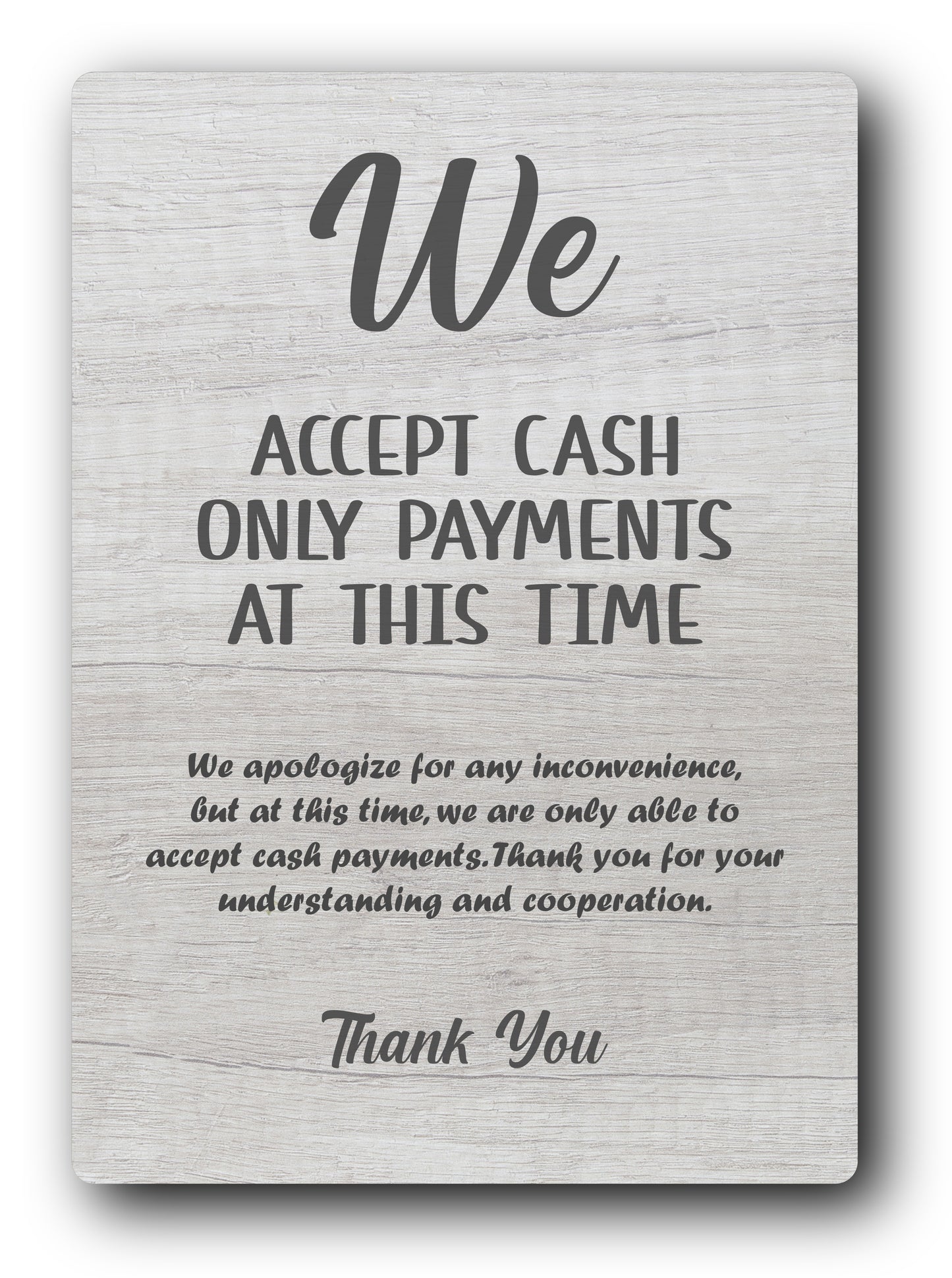 White A4 "We Accept Cash Only Payments At This Time" Sign - 3mm Aluminium Composite with Acrylic Feet – by North By North East – Signs