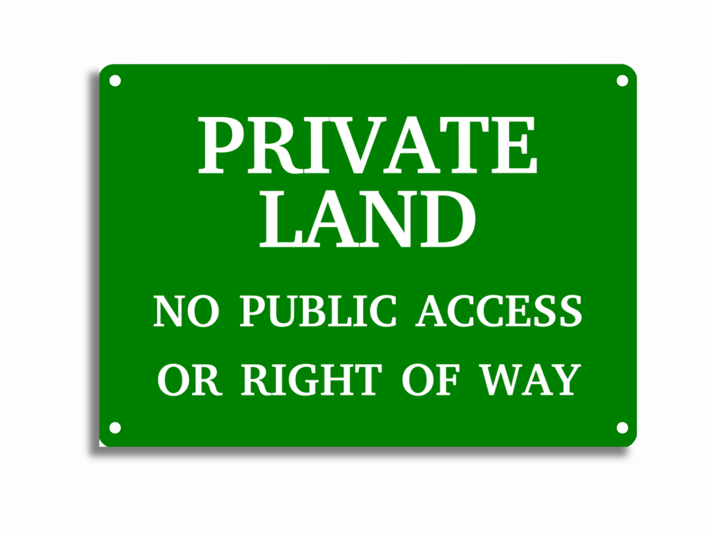 Private Land Sign, No Public Access, Green A4 Aluminium, 297x210mm, 150g, 4 Holes – by North By North East – Signs