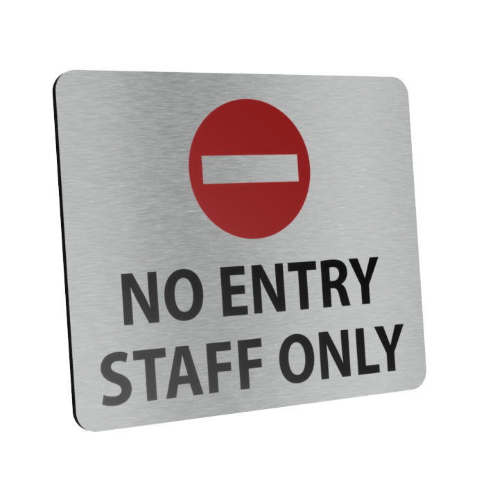 High-Strength Self-Adhesive No Entry Staff Only Sign, 120mm x 100mm Composite Metallic Silver UV Printed for Exterior and Interior Use – by North By North East – Business Hours & Policy Signs