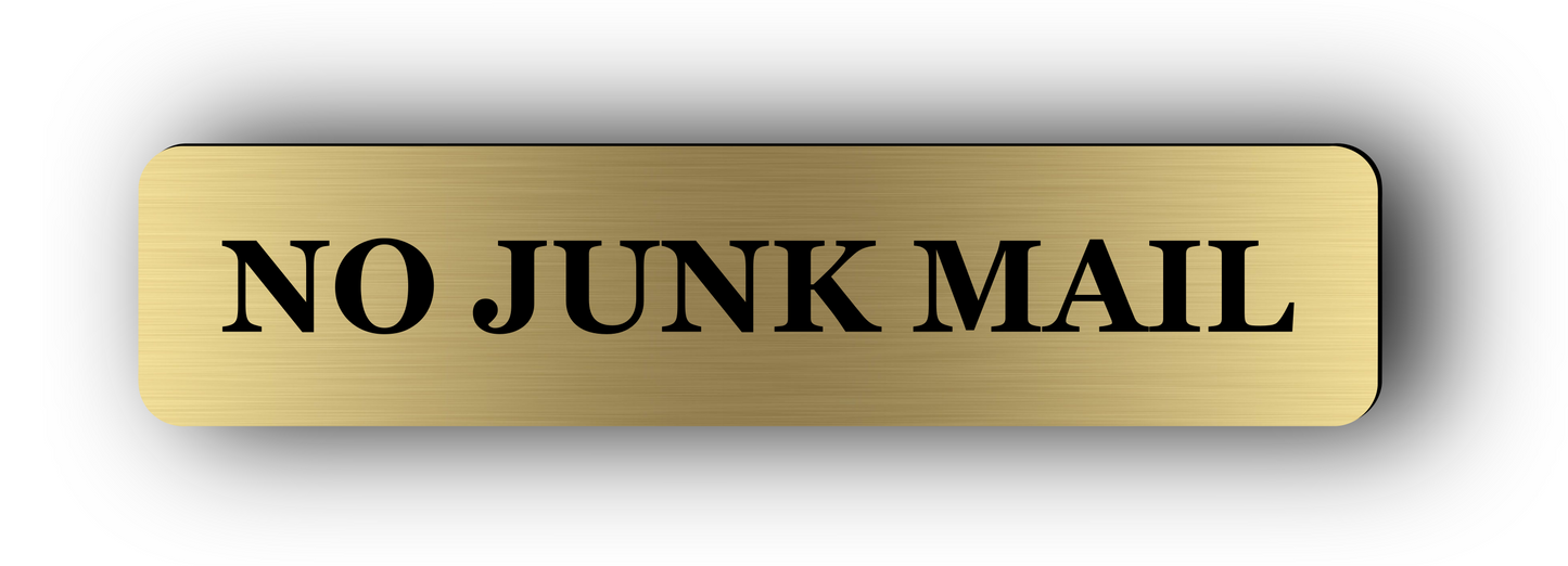 No Junk Mail Sign - Gold Metallic Adhesive Letterbox Plaque - Outdoor Weatherproof Aluminium Composite - Peel & Stick Mailbox Label – by North By North East – Business Hours & Policy Signs