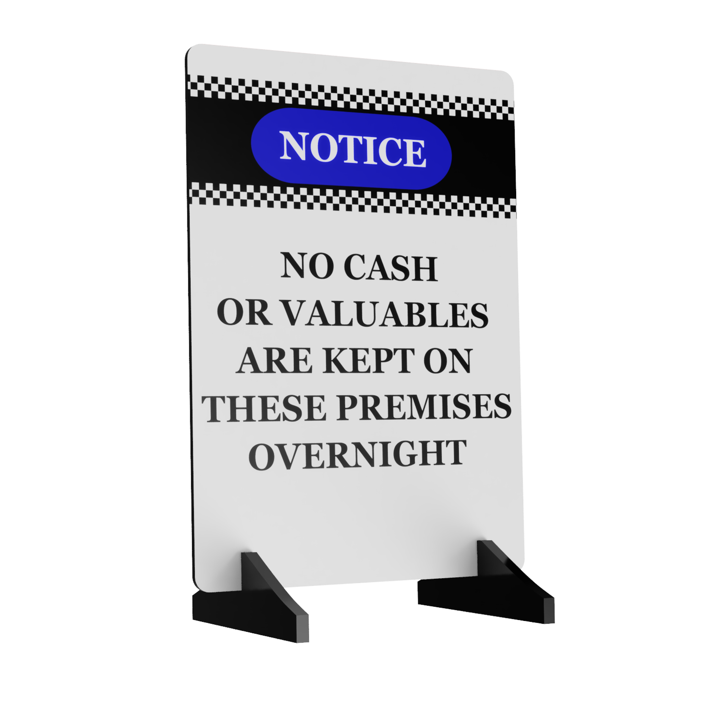 A5 Freestanding Security Notice Sign - No Cash or Valuables Kept Overnight - Aluminium Composite with Acrylic Feet – by North By North East – Security & CCTV Signs
