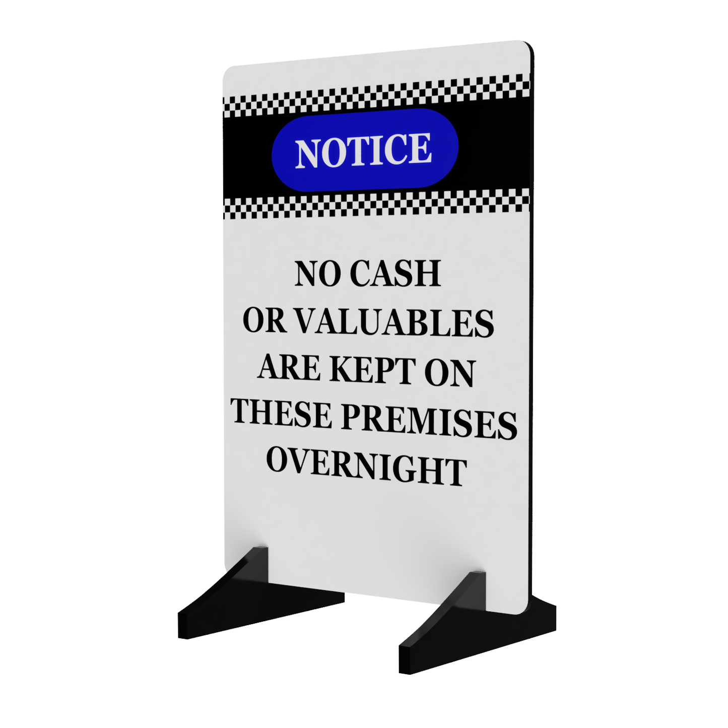 A5 Freestanding Security Notice Sign - No Cash or Valuables Kept Overnight - Aluminium Composite with Acrylic Feet – by North By North East – Security & CCTV Signs