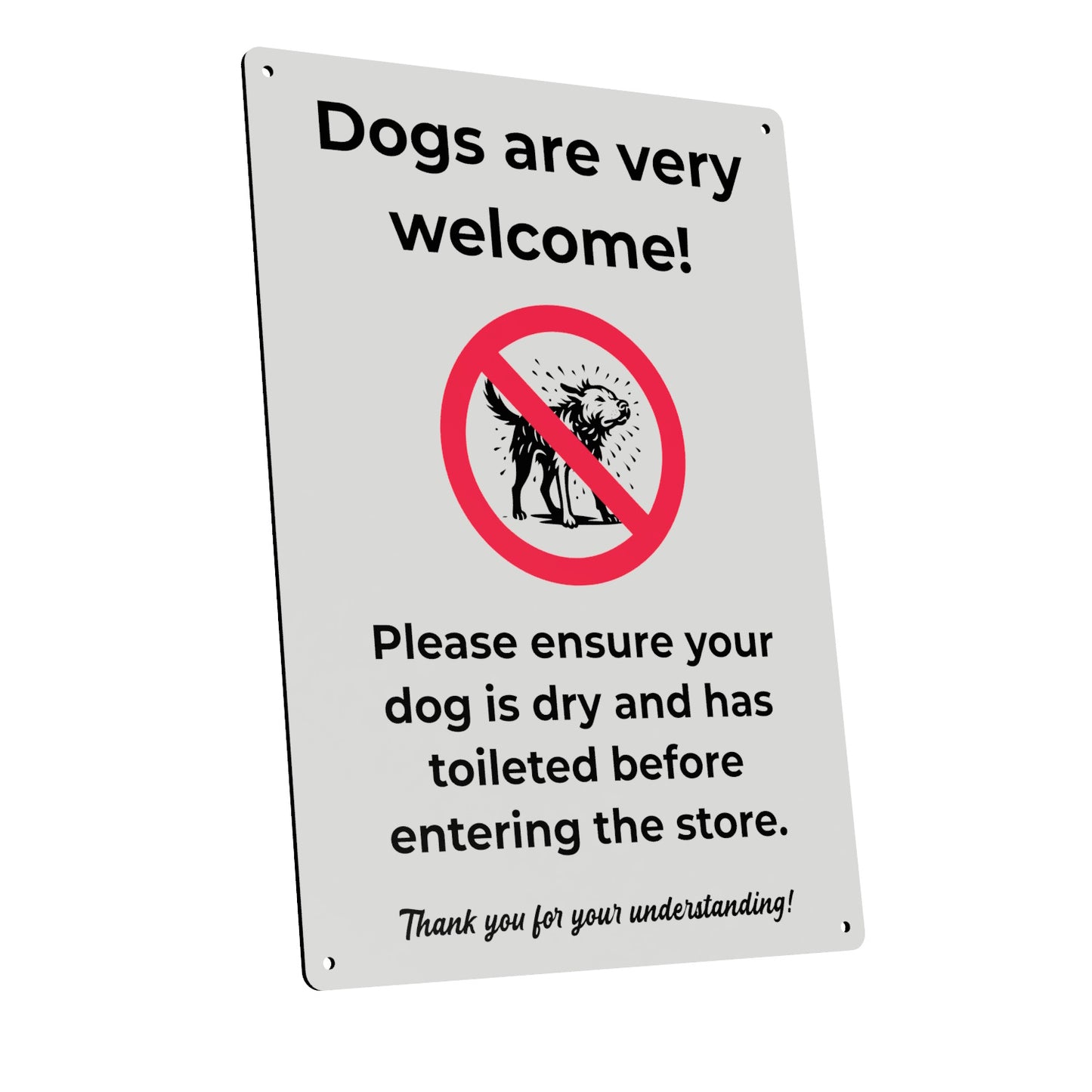 Dogs Welcome Sign • “Please Ensure Your Dog Is Dry & Has Toileted” • A4 3mm Aluminum Composite • UV Printed • 4 Corner Holes • Weatherproof – by North By North East – Toilet & Bathroom Signs