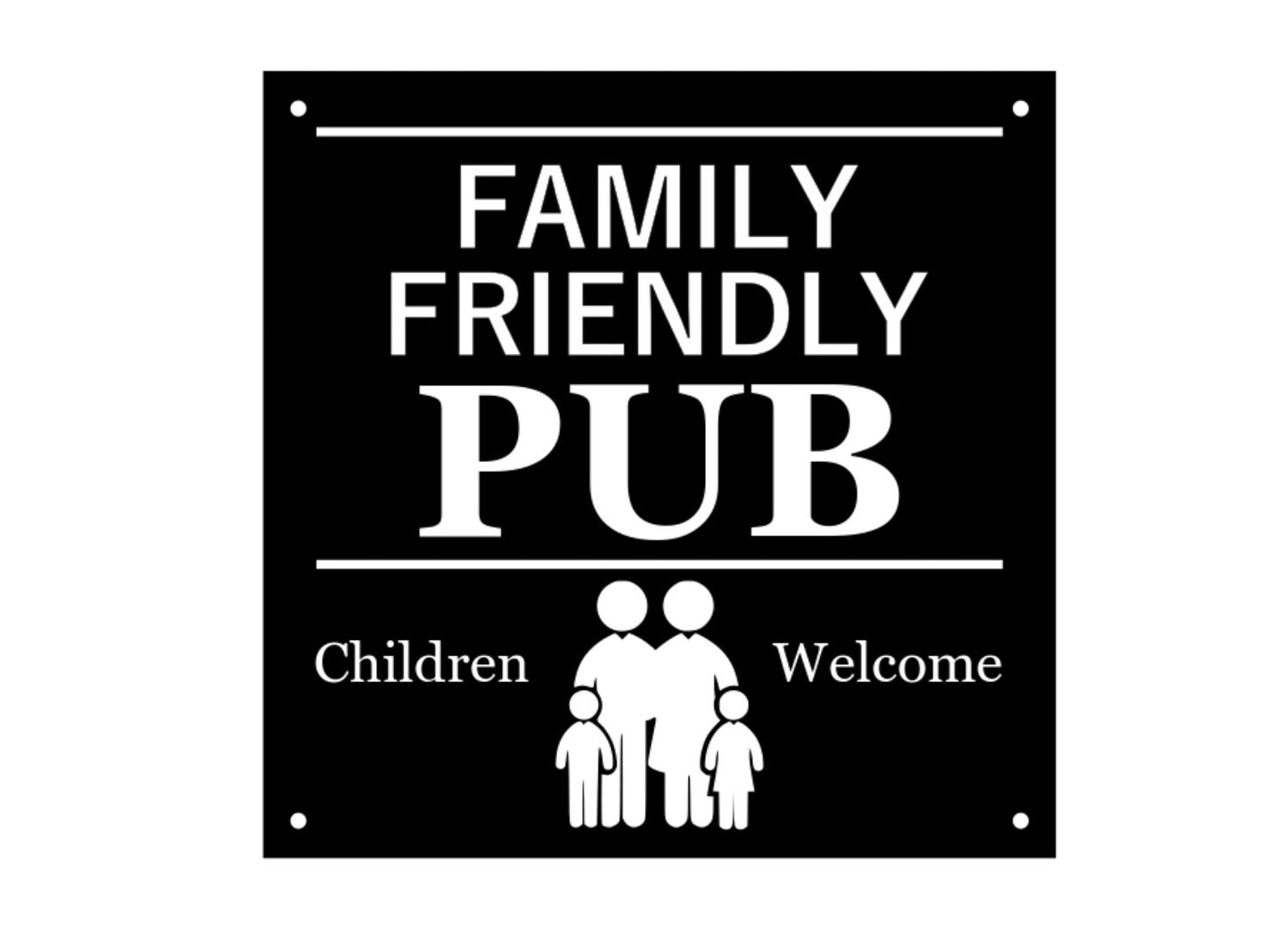 Family Friendly Pub, Children Welcome Sign (Black and White) – by origindesigned – Signs