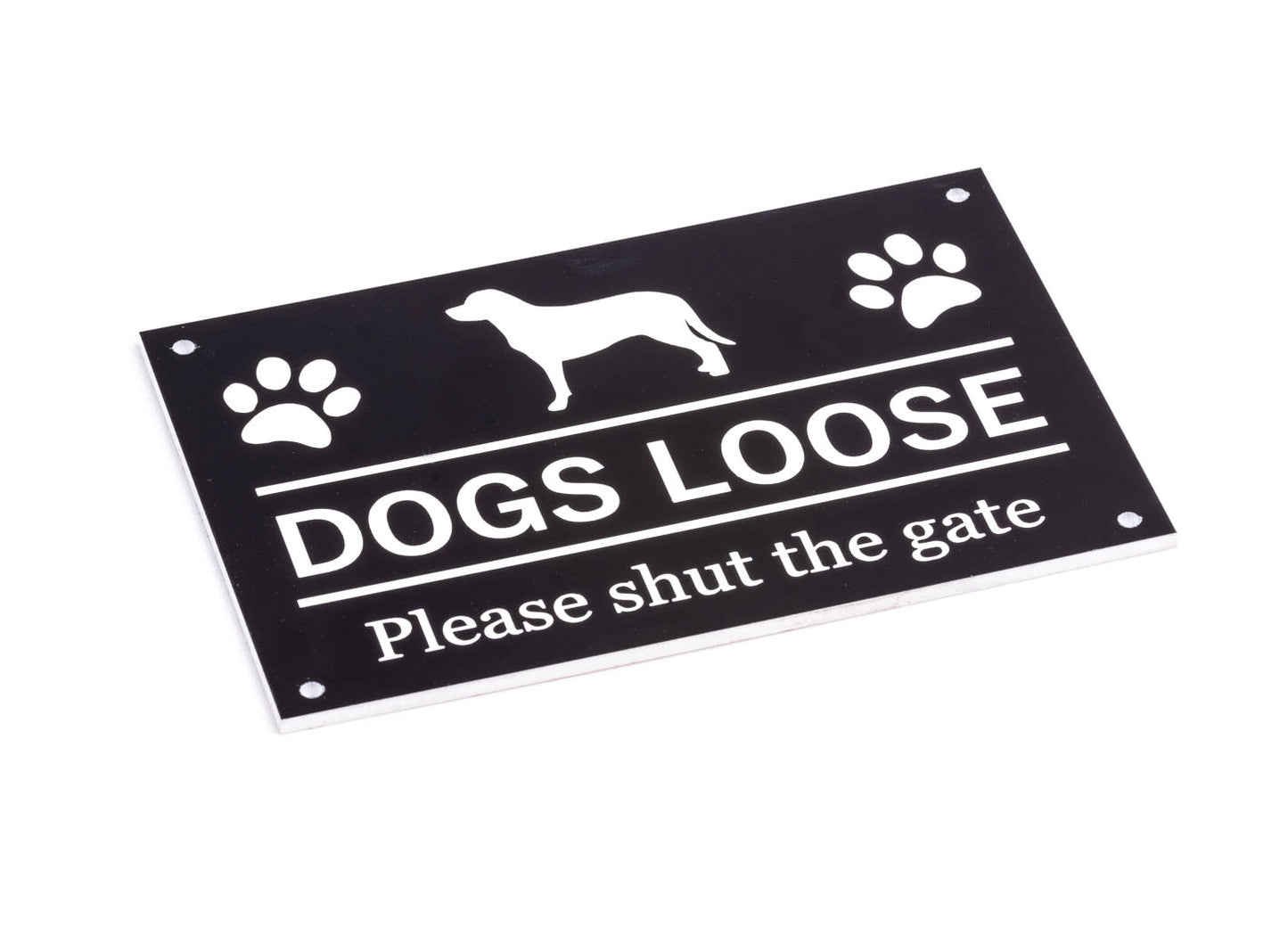 Dog Loose Please Shut The Gate, Sign (black and white) – by origindesigned – Signs