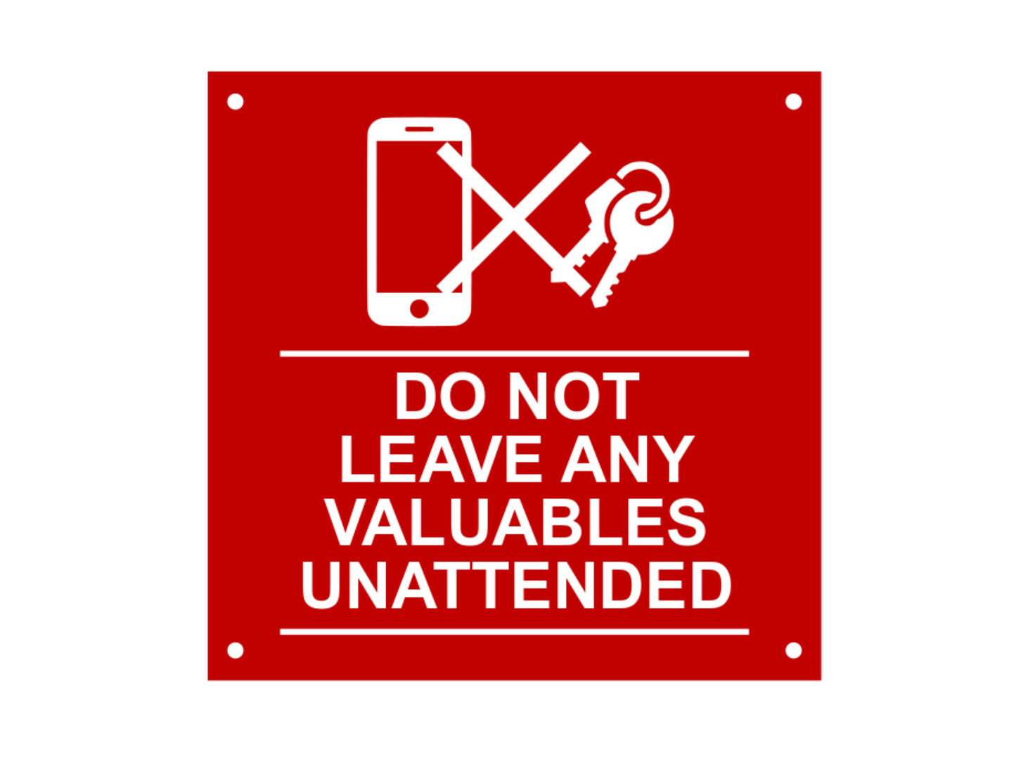 Do Not Leave Any Valuables Unattended Sign (various colours) – by origindesigned – Signs