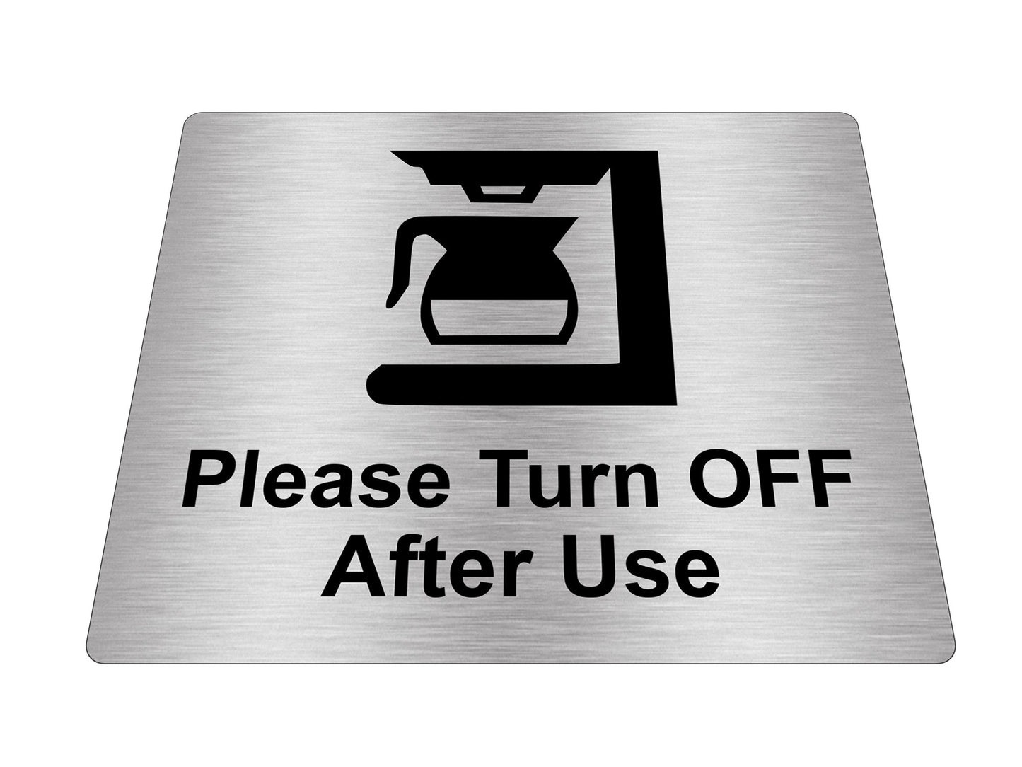 Metallic Silver Coffee Machine Please Turn Off After Use Sign – by origindesigned – Signs