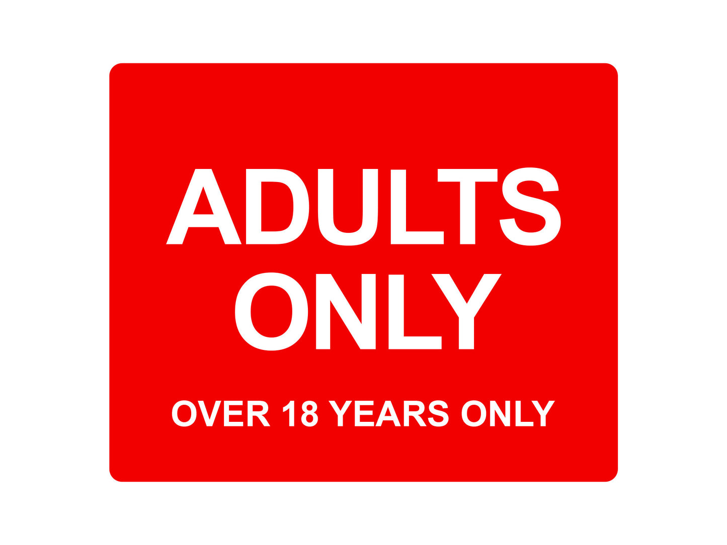 Adults Only (18 Years) Sign (various colours) – by origindesigned – Signs