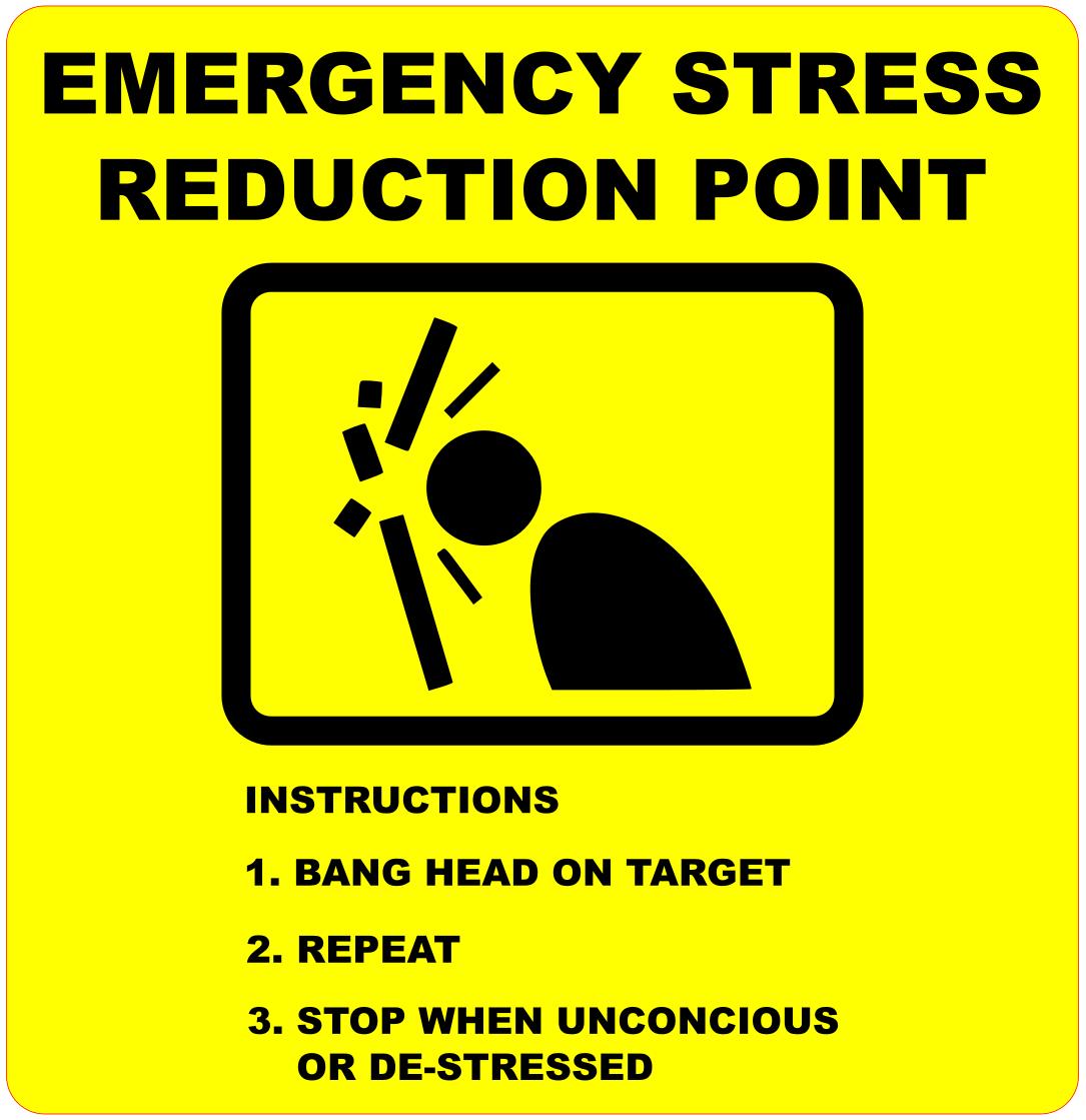 Emergency Stress Reduction Point. Exterior Grade Self Adhesive, Easy to Install – by North By North East – Signs