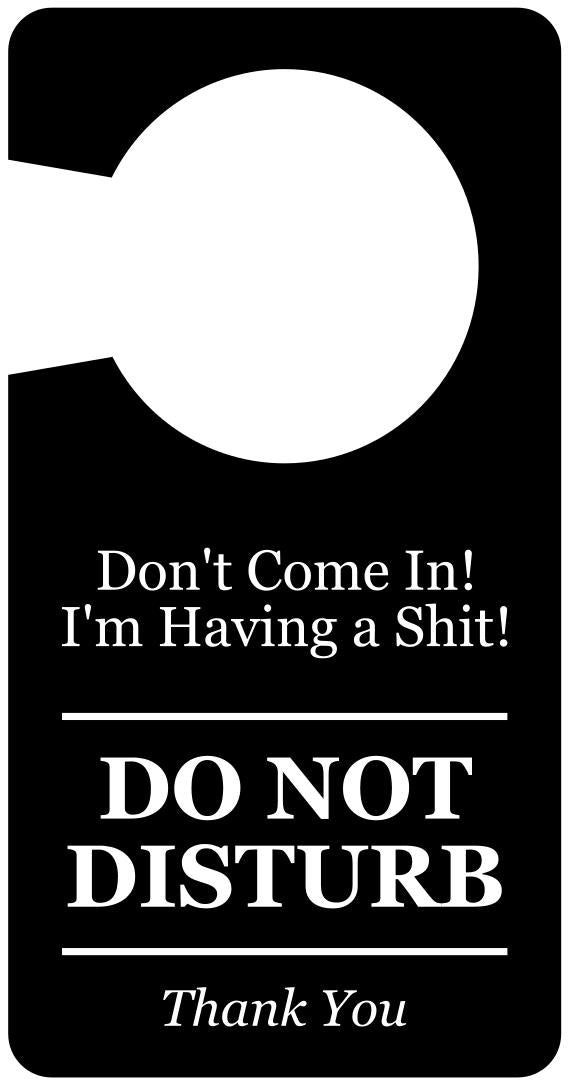 Black and White Novelty Rude Gift Don't Come In Do Not Disturb Door Sign – by North By North East – Novelty Signs