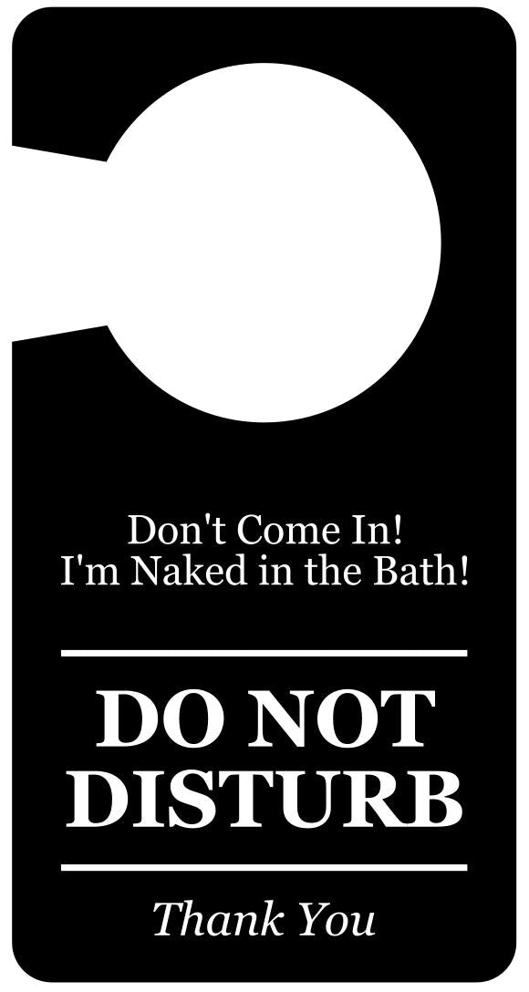 Black and White Novelty Rude Gift Don't Come In Do Not Disturb Door Sign – by North By North East – Novelty Signs