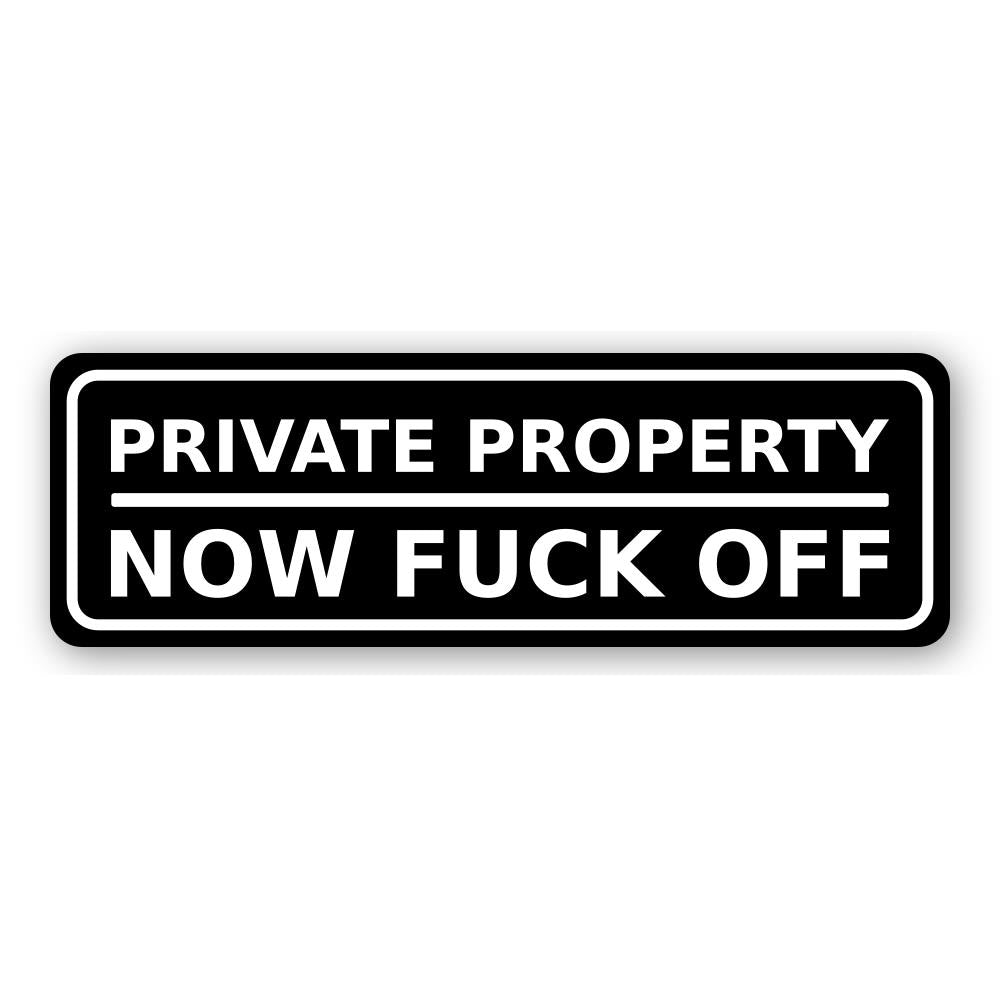 NEW Self Adhesive Private Property Rude Sign Available in a Range of Colours – by North By North East – Security & CCTV Signs