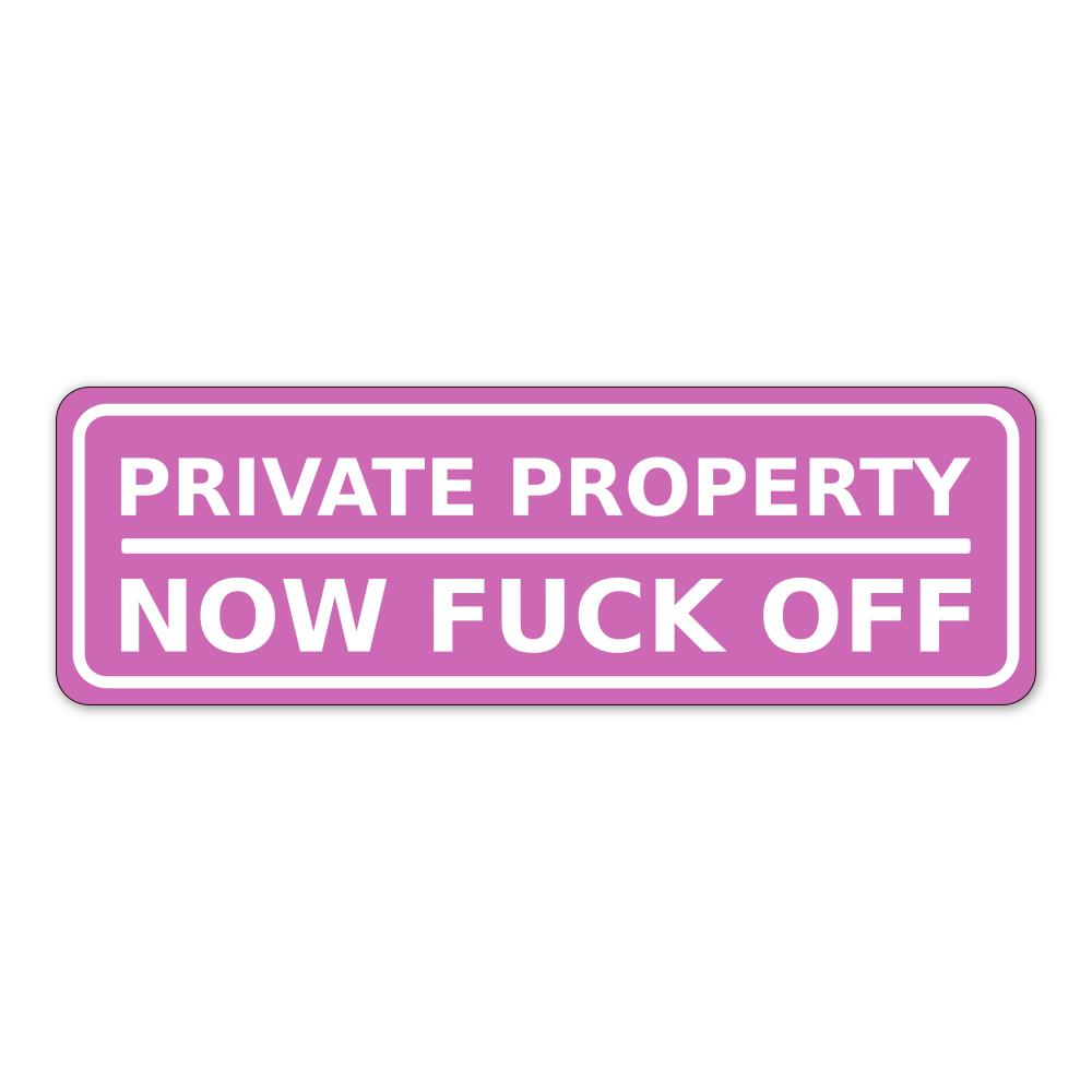 NEW Self Adhesive Private Property Rude Sign Available in a Range of Colours – by North By North East – Security & CCTV Signs