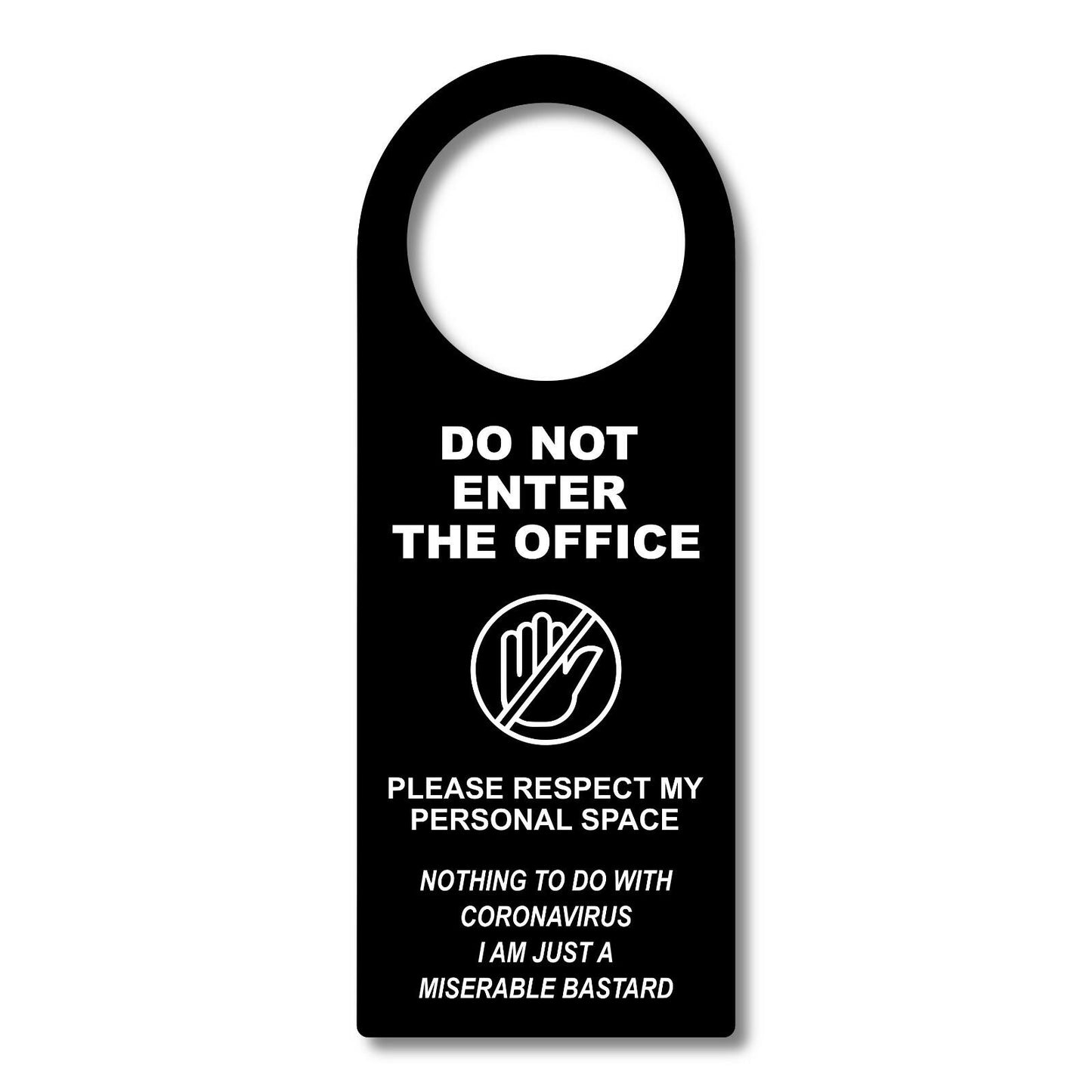 Do Not Enter Office Miserable Bastard Door Sign Available in a Range of Colours – by North By North East – Business Hours & Policy Signs