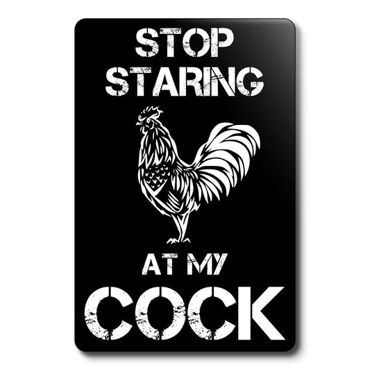 Stop Staring at my Cock Novelty Sign Self Adhesive Easy to Install – by North By North East – Novelty Signs