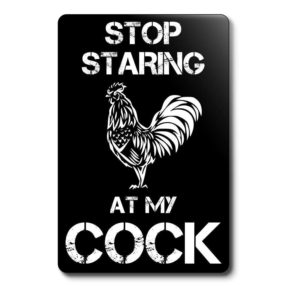 Stop Staring at my Cock Novelty Sign Self Adhesive Easy to Install – by North By North East – Novelty Signs