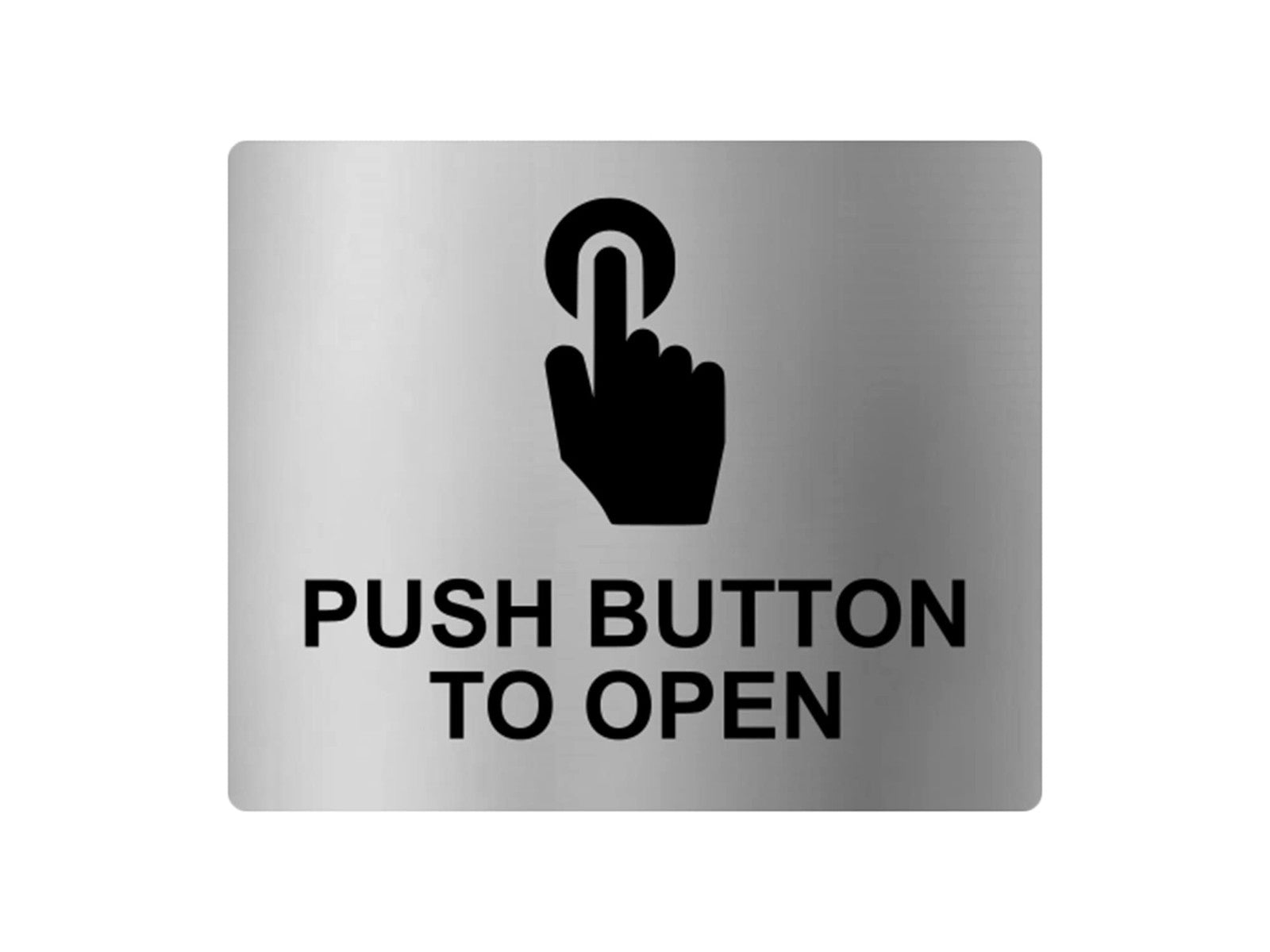 ⚪ Silver Aluminium “Push Button to Open” Sign – Self-Adhesive Door Access Plate – by North By North East – Business Hours & Policy Signs