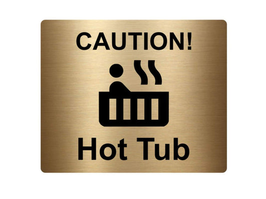 🥇 Gold Aluminium “Caution Hot Tub” Sign – Self-Adhesive Spa Safety Plate – by North By North East – Safety & Warning Signs