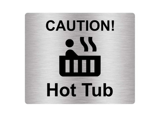 ⚠ Silver Aluminium “Caution Hot Tub” Sign – Self-Adhesive Spa Safety Plate – by North By North East – Safety & Warning Signs