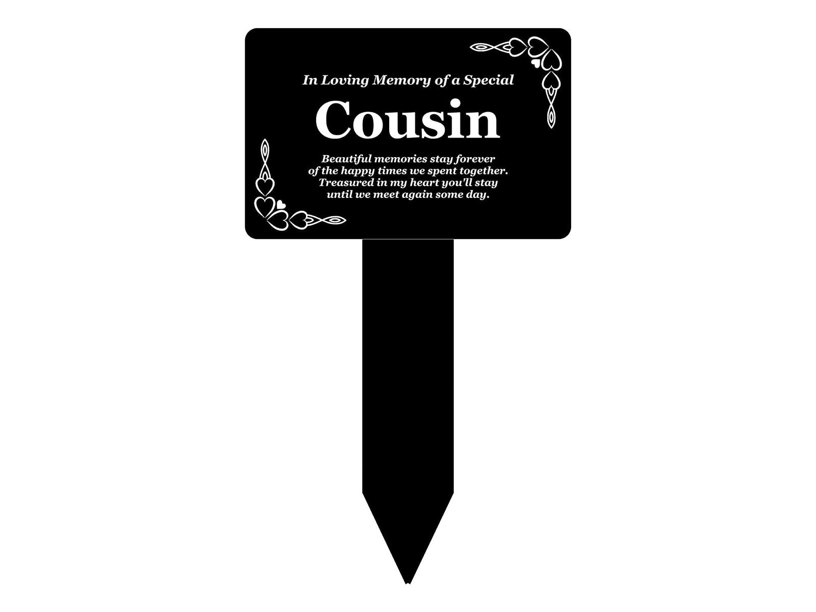 Black Acrylic Cousin Memorial Stake with Poem – Outdoor Grave Marker – 142×242mm – by North By North East – Plaques & Nameplates