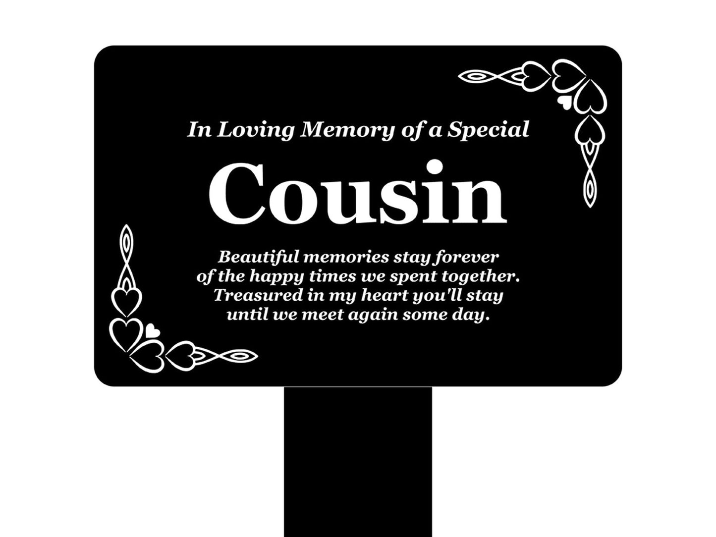 Black Acrylic Cousin Memorial Stake with Poem – Outdoor Grave Marker – 142×242mm – by North By North East – Plaques & Nameplates