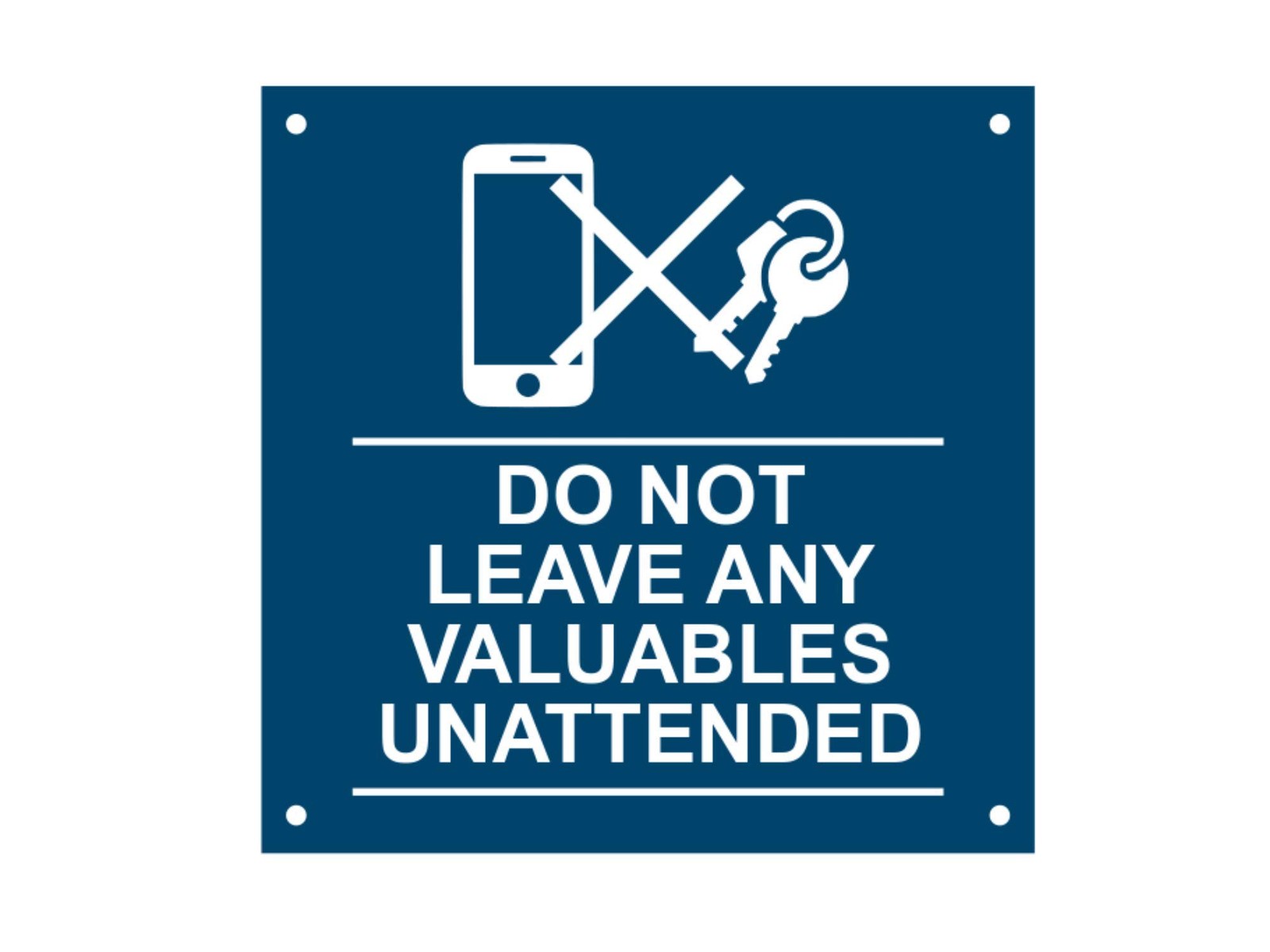 Blue 145mm Acrylic Safety Sign – Do Not Leave Valuables Unattended – 4 Screw Hol – by North By North East – Safety & Warning Signs