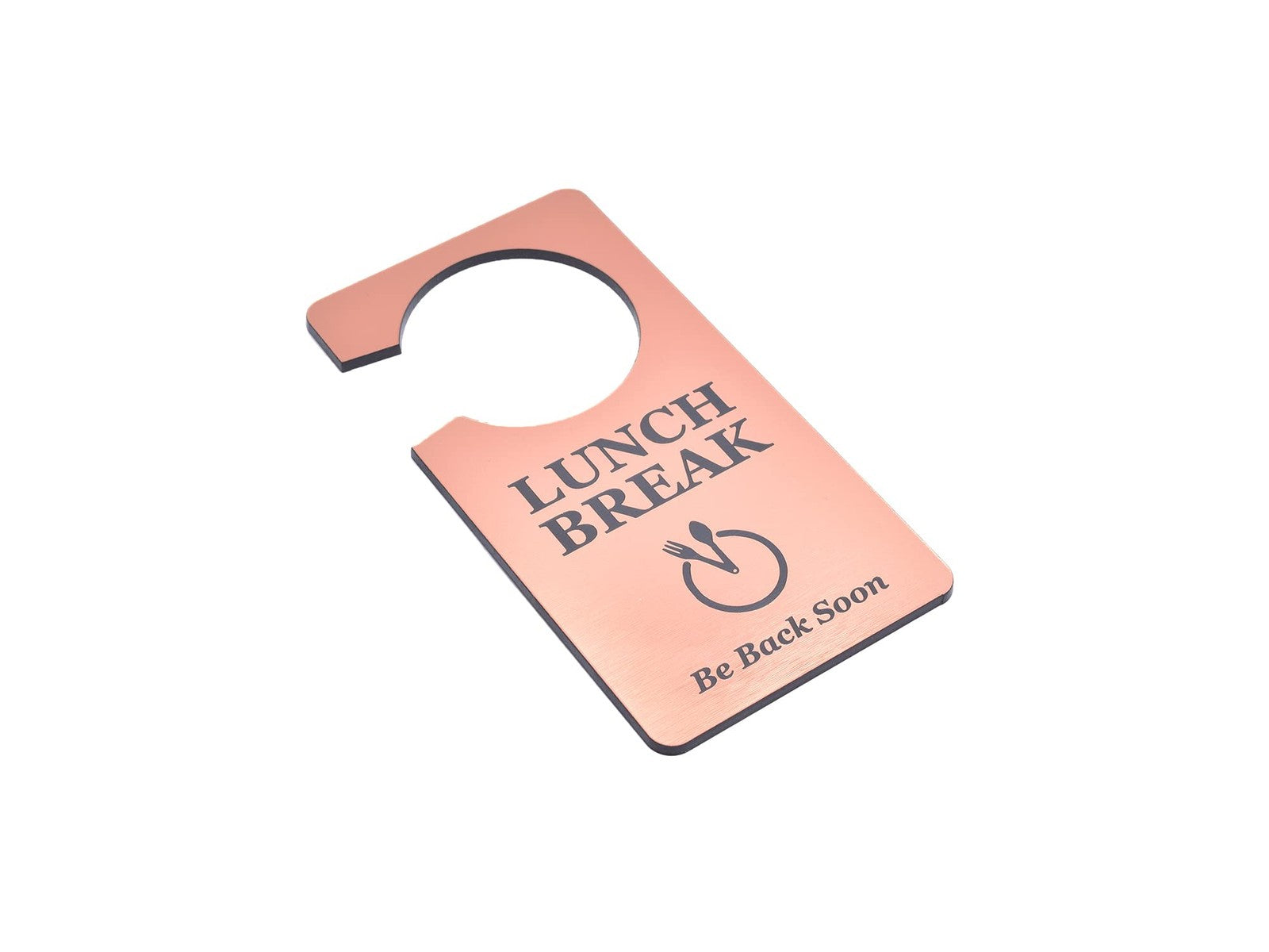 🟤 Copper “Lunch Break” Door Hanger – Acrylic Do Not Disturb Sign – by North By North East – Safety & Warning Signs