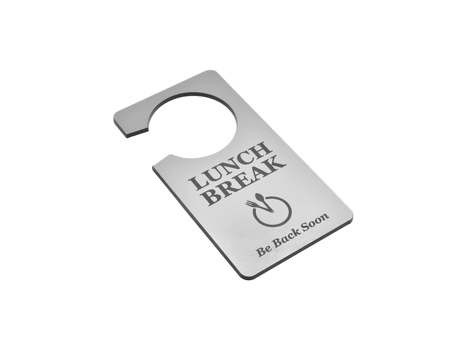 🥈 Silver “Lunch Break” Door Hanger – Acrylic Do Not Disturb Sign – by North By North East – Signs