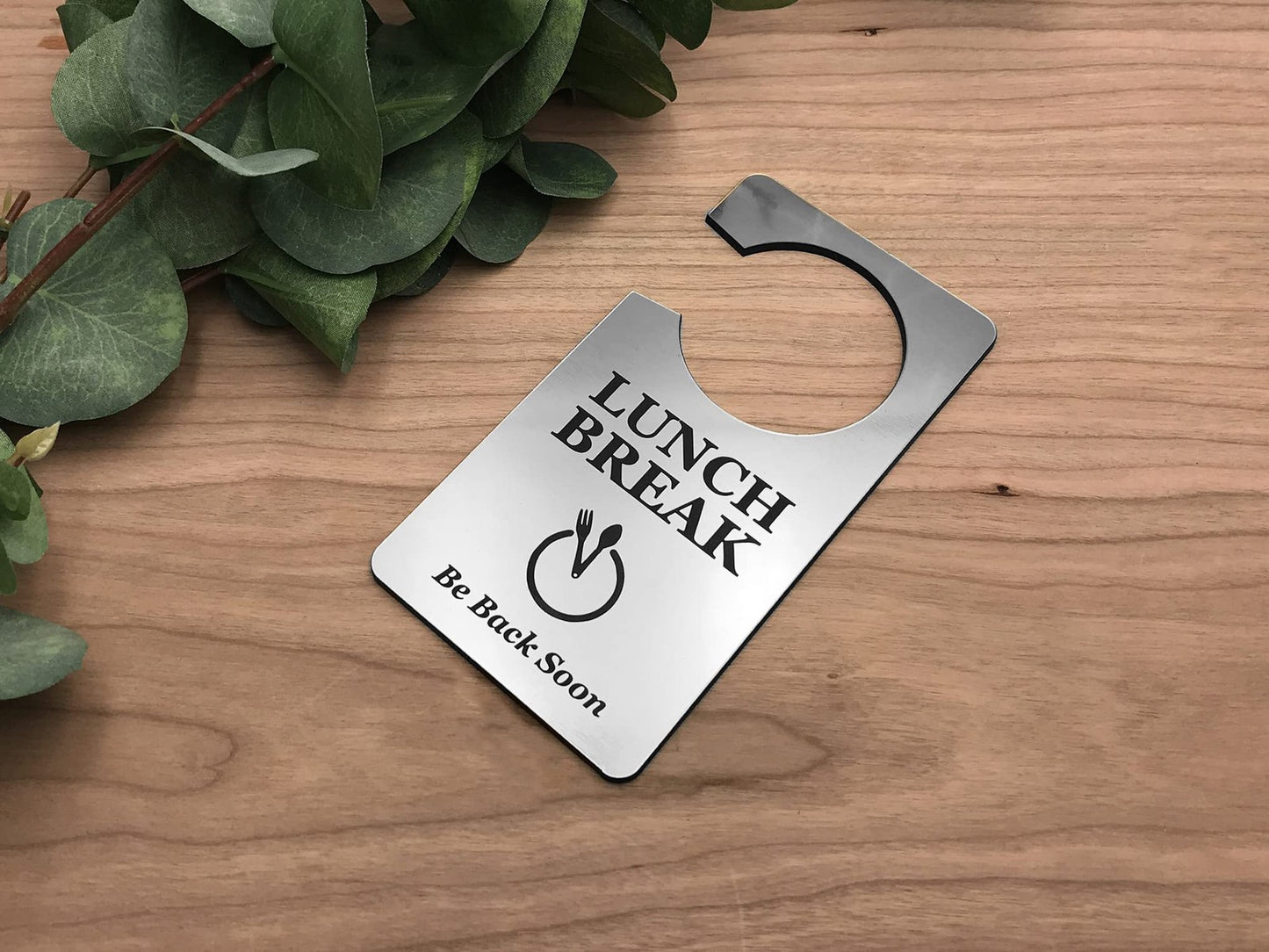 🥈 Silver “Lunch Break” Door Hanger – Acrylic Do Not Disturb Sign – by North By North East – Signs