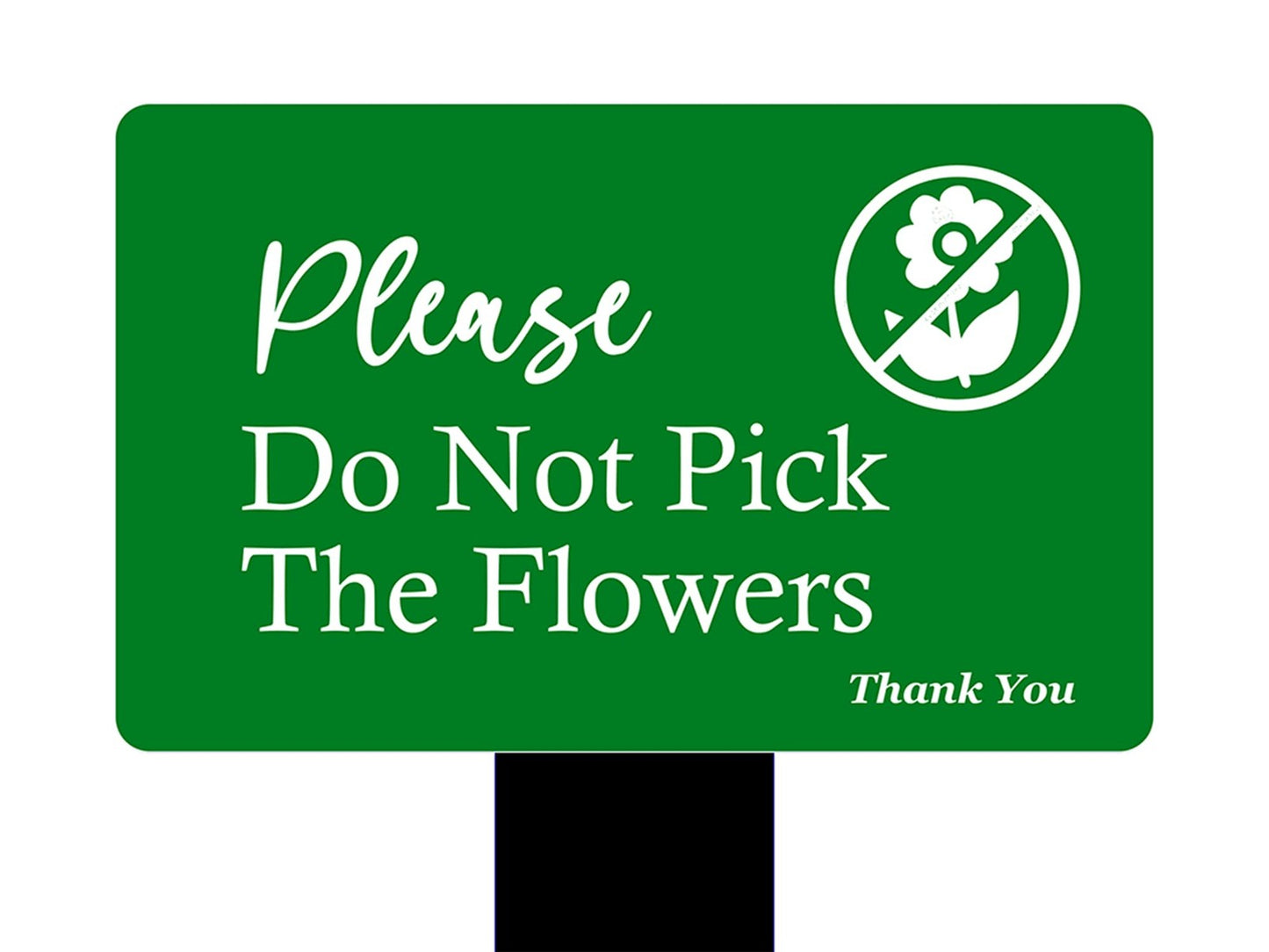 Please Do Not Pick The Flowers Garden Stake Sign – Green 150x243mm – by North By North East – Plaques & Nameplates