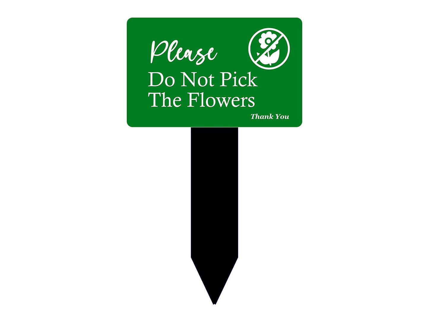 Please Do Not Pick The Flowers Garden Stake Sign – Green 150x243mm – by North By North East – Plaques & Nameplates
