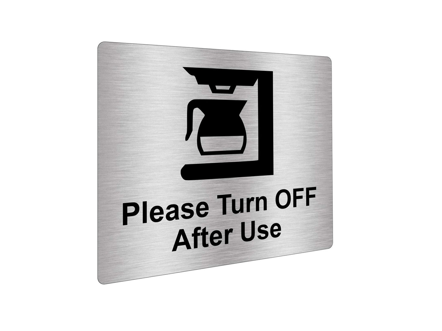 Coffee Machine Turn Off After Use Sign – Silver Acrylic Adhesive 120x100mm – by North By North East – Signs