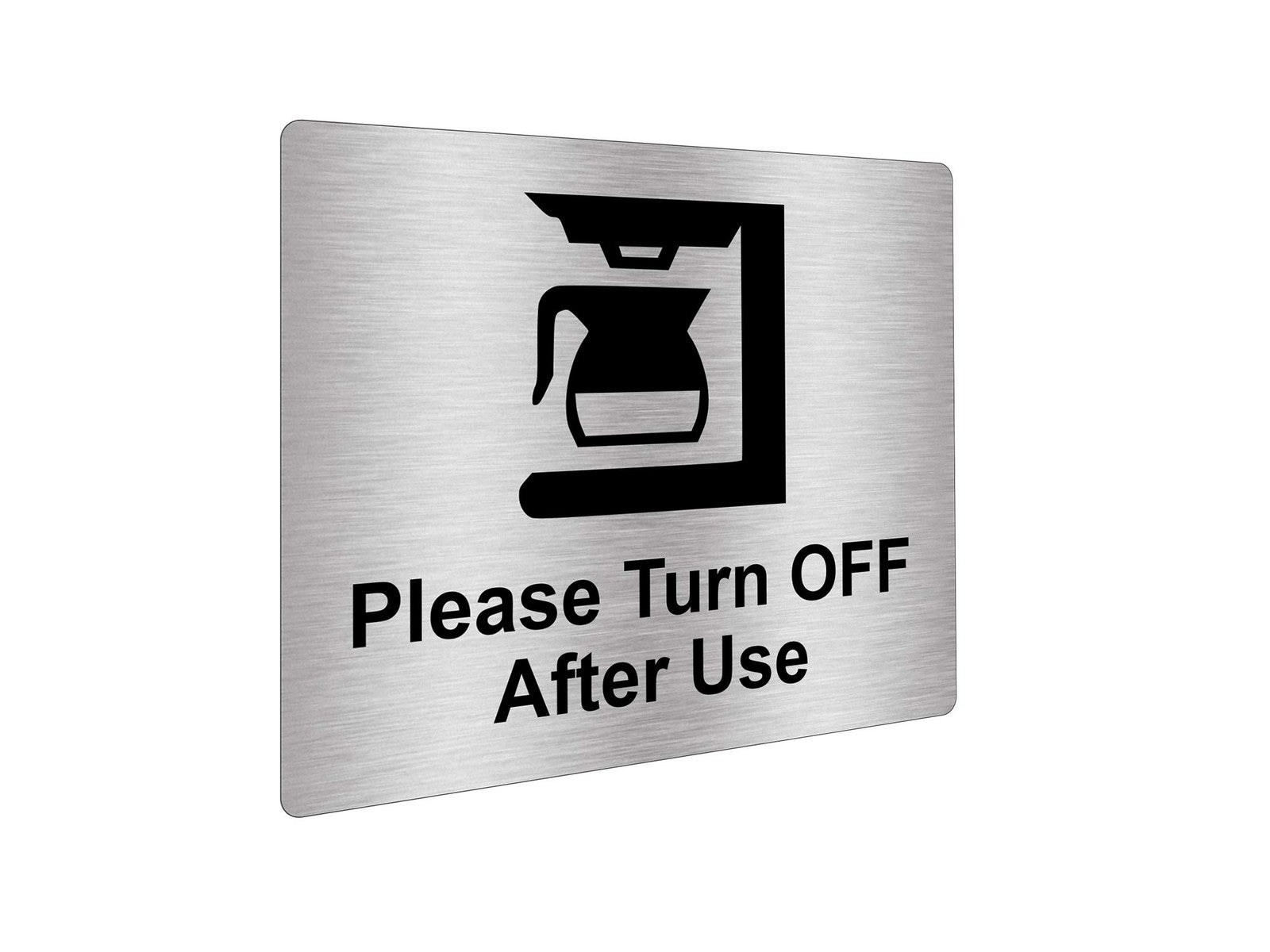 Coffee Machine Turn Off After Use Sign – Silver Acrylic Adhesive 120x100mm – by North By North East – Signs