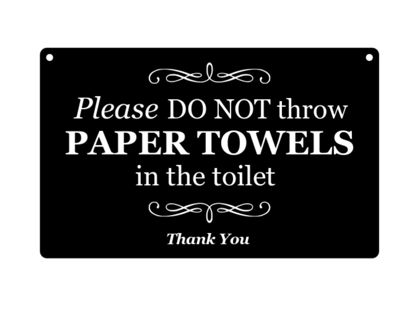 Do Not Throw Paper Towels In Toilet Sign – Black ACM 145x90mm with Twine – by North By North East – Toilet & Bathroom Signs