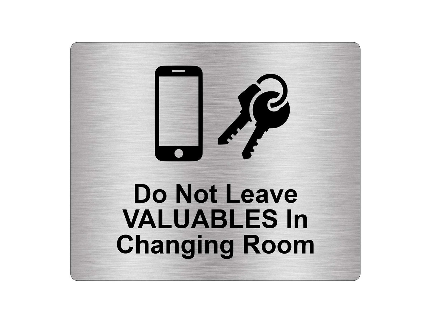 Do Not Leave Valuables In Changing Room Schild, selbstklebend, Metallic-Silber-G – by North By North East – Signs