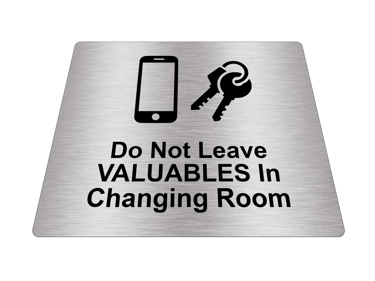 Do Not Leave Valuables In Changing Room Schild, selbstklebend, Metallic-Silber-G – by North By North East – Signs