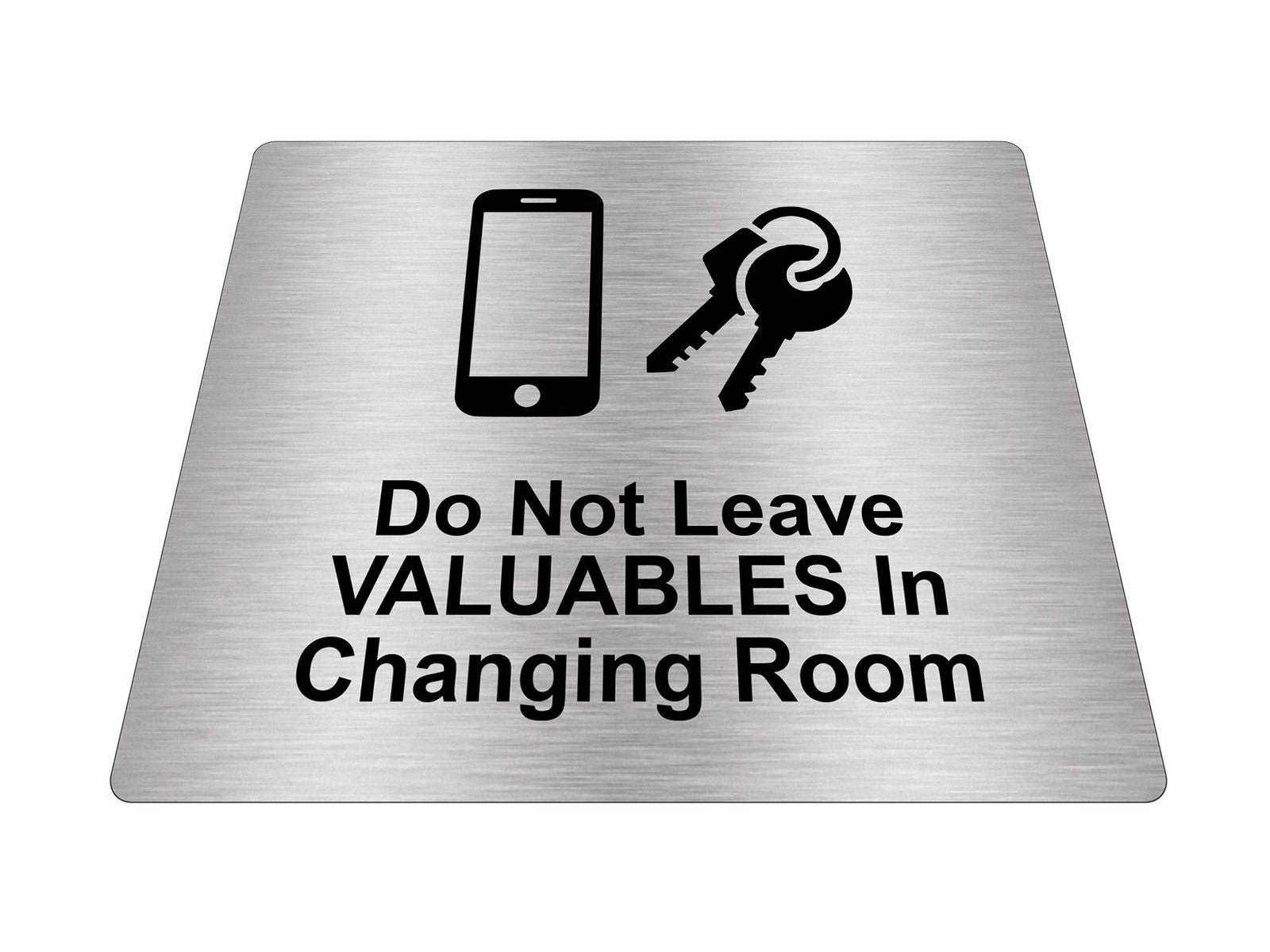 Do Not Leave Valuables In Changing Room Schild, selbstklebend, Metallic-Silber-G – by North By North East – Signs
