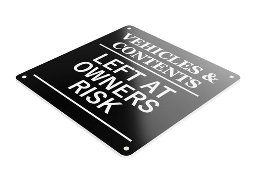 🚗 “Vehicles & Contents Left at Owner’s Risk” Sign – 145 mm, Acrylic, UK Made – by North By North East – Signs