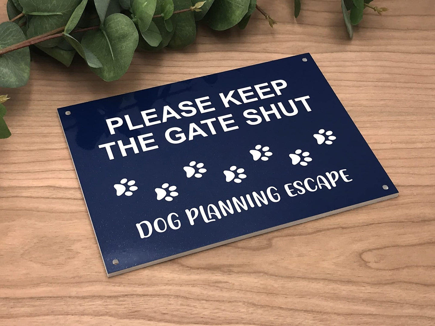 Blue Shut The Gate Sign Dog Planning Escape 210x297mm ACM Outdoor Notice – by North By North East – Signs