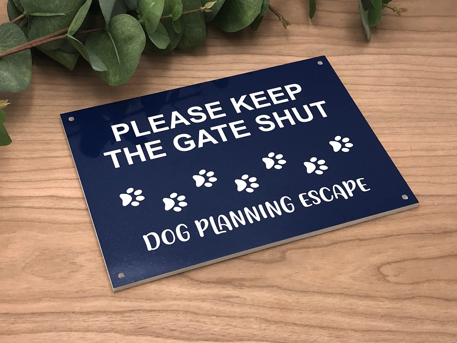 Blue Shut The Gate Sign Dog Planning Escape 210x297mm ACM Outdoor Notice – by North By North East – Signs