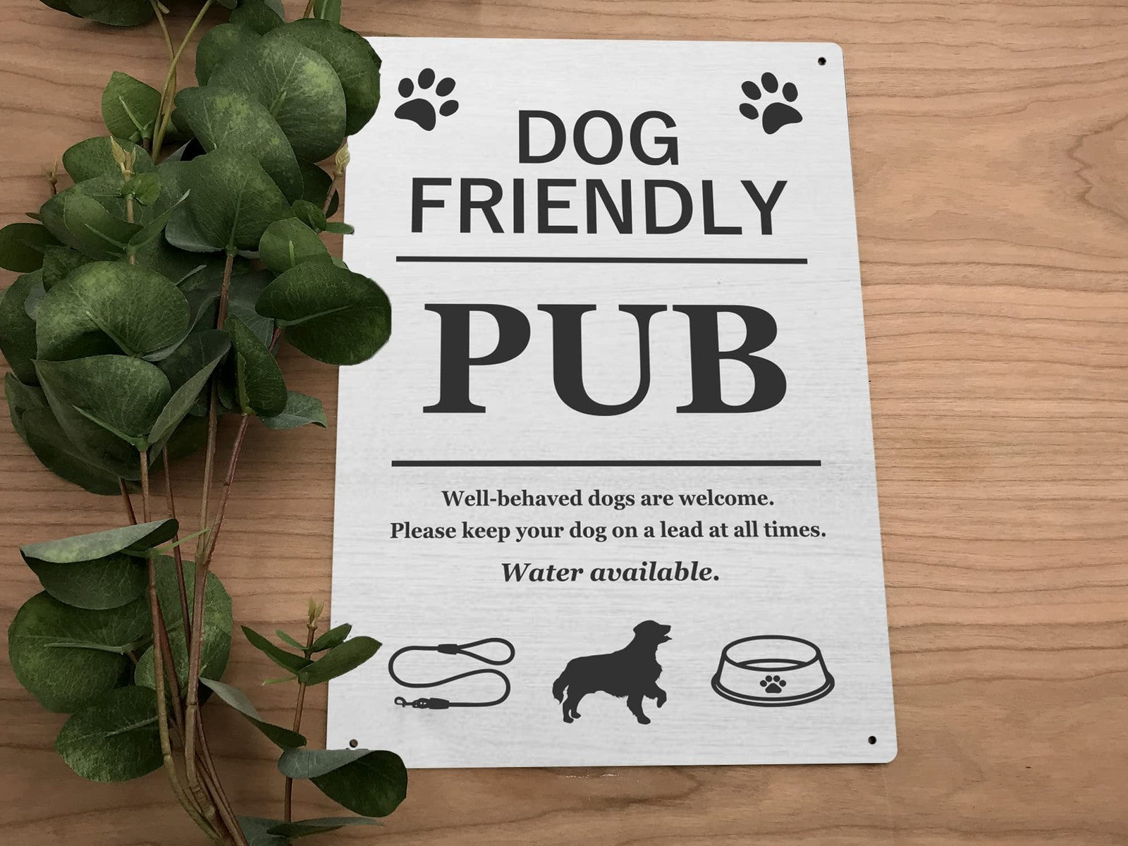 A4 Grey Dog Friendly Pub Sign – Well Behaved Dogs Welcome – Water Available – by North By North East – Signs