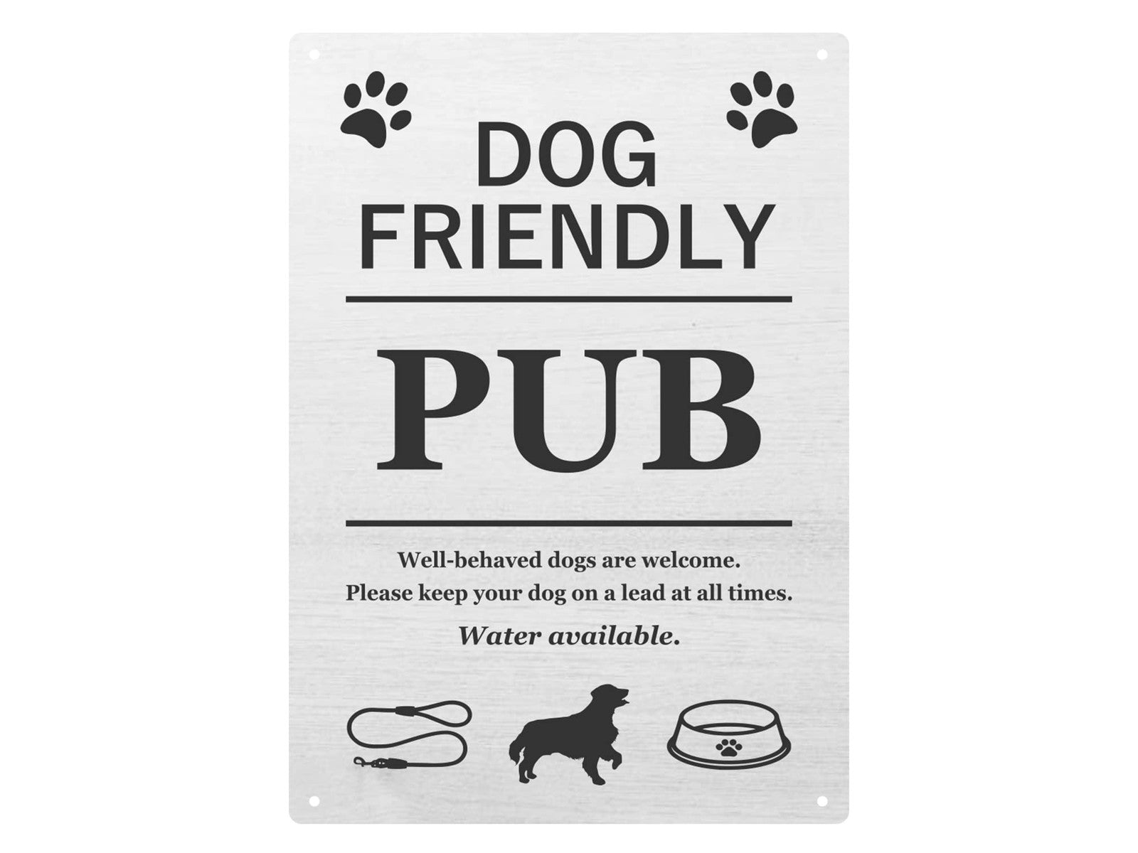 A4 Grey Dog Friendly Pub Sign – Well Behaved Dogs Welcome – Water Available – by North By North East – Signs