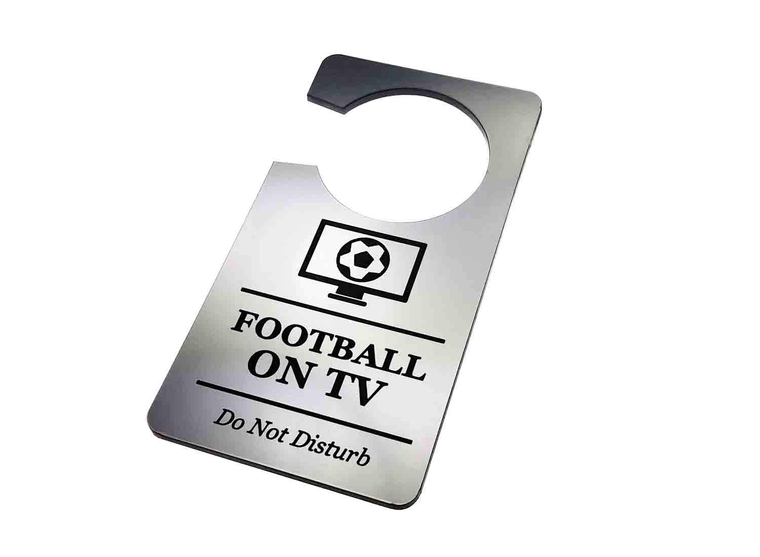 ⚽ Silver “Football on TV” Do Not Disturb Door Hanger – Engraved Acrylic, UK Made – by North By North East – Business Hours & Policy Signs