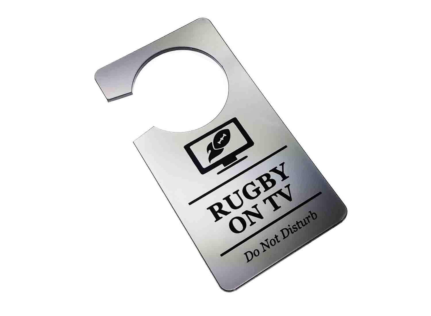 🏉 Silver “Rugby on TV – Do Not Disturb” Door Hanger – Engraved Acrylic Sign – by North By North East – Business Hours & Policy Signs