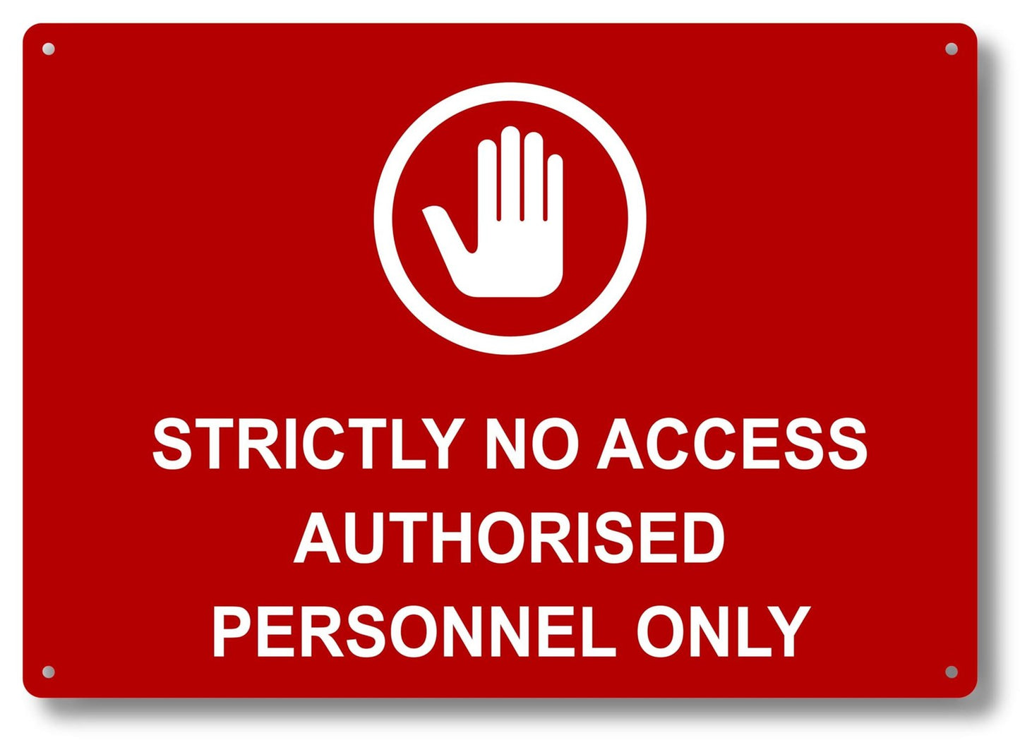A4 Strictly No Access Sign – Authorised Personnel Only Red Aluminium Composite – by North By North East – Safety & Warning Signs