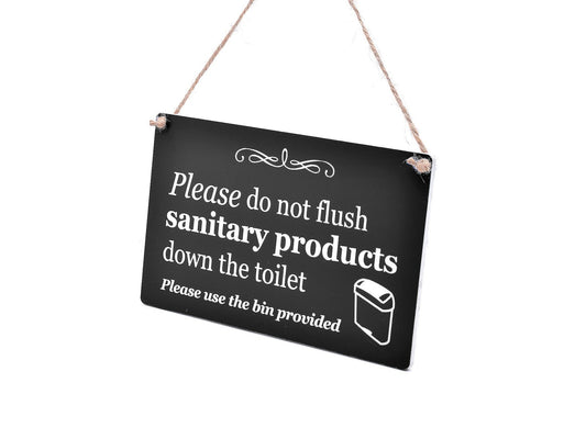 Black Hanging “Please Do Not Flush Sanitary Products” Sign – 145x90mm Waterproof – by North By North East – Signs