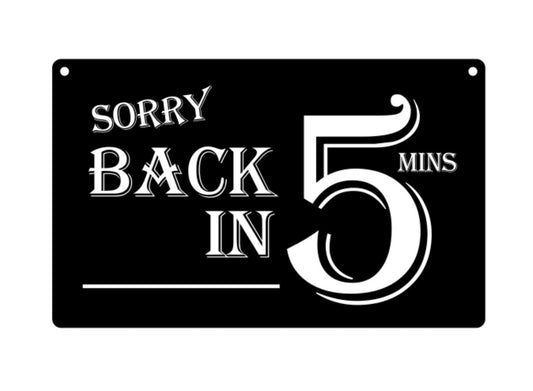 Black “Back in 5 Minutes” Hanging Door Sign – Acrylic – Indoor/Outdoor – 145 x 9 – by North By North East – Signs